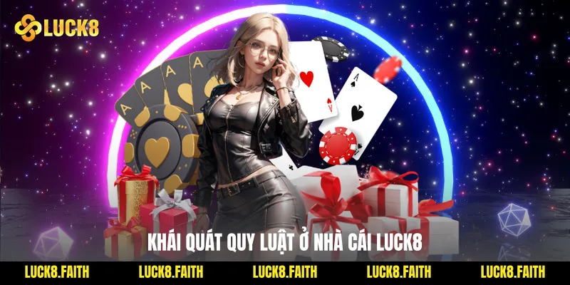 Khái quát quy luật ở nhà cái Luck8