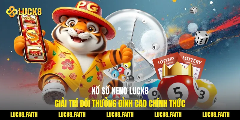 Xổ Số Keno